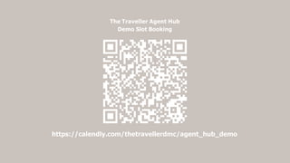 https://calendly.com/thetravellerdmc/agent_hub_demo
The Traveller Agent Hub
Demo Slot Booking
 
