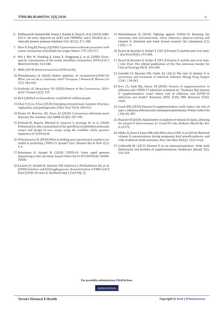 5
Trends Telemed E-Health Copyright © Sunil J Wimalawansa
TTEH.MS.ID.000539. 2(3).2020
6.	 Hoffmann M, Hannah KW, Simon S, Nadine K, Tanja H, et al. (2020) SARS-
CoV-2 cell entry depends on ACE2 and TMPRSS2 and is blocked by a
clinically proven protease inhibitor. Cell 181(2): 271-280.
7.	 Zhou P, Xing LY, Zheng LS (2020) A pneumonia outbreak associated with
a new coronavirus of probable bat origin. Nature 579: 270-273.
8.	 Wei J, Wei W, Xiaofang Z, Junjie Z, Xingguang L, et al. (2020) Cross-
species transmission of the newly identified coronavirus 2019-nCoV. J
Med Virol 92(4): 433-440.
9.	 WHO (2019) Novel coronavirus (2019-nCoV).
10.	Wimalawansa SJ (2020) Global epidemic of coronavirus-COVID-19:
What can we do to minimize risks? European J Biomed & Pharma Sci
7(3): 432-438.
11.	Gralinski LE, Menachery VD (2020) Return of the Coronavirus: 2019-
nCoV. Viruses 12(2): 135.
12.	BI A (2020) A viral pandemic could kill 65 million people.
13.	Chen Y, Q Liu, D Guo (2020) Emerging coronaviruses: Genome structure,
replication, and pathogenesis. J Med Virol 92(4): 418-423.
14.	Paules CI, Marston HD, Fauci AS (2020) Coronavirus infections-more
than just the common cold. JAMA 323(8): 707-708.
15.	Holland M, Negrón, Mitchell D, Ivancich S, Jennings M, et al. (2020)
Preliminary in silico assessment of the specificity of published molecular
assays and design of new assays using the available whole genome
sequences of 2019-nCoV.
16.	Wimalawansa SJ (2020) What modelling and reproduction numbers are
useful in predicting COVID-19 spread? Can J Biomed Res & Tech 3(3):
1-4.
17.	Behrmann O, Spiegel M (2020) COVID-19: From rapid genome
sequencing to fast decisions. Lancet Infect Dis S1473-3099(20): 30580-
30586.
18.	Licastro D, Sreejith R, Simeone DM, Ludovica S, Pierlanfranco DA, et al.
(2020) Isolation and full-length genome characterization of SARS-CoV-2
from COVID-19 cases in Northern Italy. J Virol 94(11).
19.	Wimalawansa SJ (2020) Fighting against COVID-19: Boosting the
immunity with micronutrients, stress reduction, physical activity, and
vitamin D. Nutrition and Food Science Journal (Sci Literature) 3(1)
(126): 1-4.
20.	Beard JA, Bearden A, Striker R (2011) Vitamin D and the anti-viral state.
J Clin Virol 50(3): 194-200.
21.	Beard JA, Bearden A, Striker R (2011) Vitamin D and the anti-viral state.
J Clin Virol: The official publication of the Pan American Society for
Clinical Virology 50(3): 194-200.
22.	Gunville CF, Mourani PM, Ginde AA (2013) The role of vitamin D in
prevention and treatment of infection. Inflamm Allergy Drug Targets
12(4): 239-245.
23.	Kow CS, Hadi MA, Hasan SS (2020) Vitamin D supplementation in
influenza and COVID-19 infections comment on: “Evidence that vitamin
D supplementation could reduce risk of influenza and COVID-19
infections and deaths” Nutrients 2020, 12(4), 988. Nutrients 12(6):
1626.
24.	Grant WB (2010) Vitamin-D supplementation could reduce the risk of
type a influenza infection and subsequent pneumonia. Pediatr Infect Dis
J 29(10): 987.
25.	Boucher BJ (2020) Adjustments in analyses of vitamin D status, allowing
for vitamin D determinants, for Covid-19 risks. Diabetes Metab Res Rev
p. e3375.
26.	Miliku K, Anna V, Laura MB, John JMcG, Darryl WE, et al. (2016) Maternal
vitamin D concentrations during pregnancy, fetal growth patterns, and
risks of adverse birth outcomes. Am J Clin Nutr 103(6): 1514-1522.
27.	Goldsmith JR (2015) Vitamin D as an immunomodulator: Risks with
deficiencies and benefits of supplementation. Healthcare (Basel) 3(2):
219-232.
For possible submissions Click below:
Submit Article
 