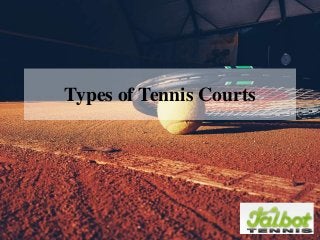 Types of Tennis Courts
 