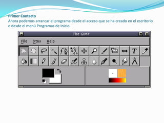 Primer ContactoAhora podemos arrancar el programa desde el acceso que se ha creado en el escritorio o desde el menú Programas de Inicio.