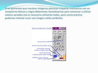 Si no queremos que nuestras imágenes parezcan esquelas mortuorias con un sempiterno blanco y negro deberemos mentalizarnos para comenzar a utilizar colores variados (no es necesario utilizarlos todos, pero como práctica podemos intentar crear una imagen estilo caribeño).