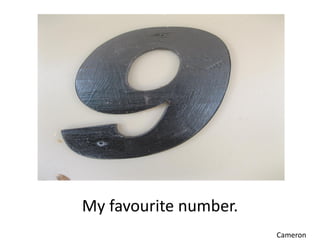 My favourite number.
                       Cameron
 