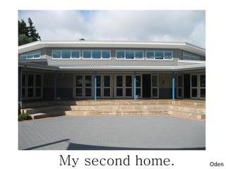 My second home.   Oden
 