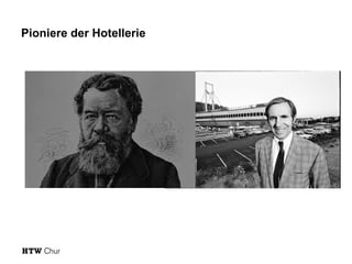 Pioniere der Hotellerie

 