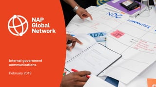 Internal government
communications
February 2019
 