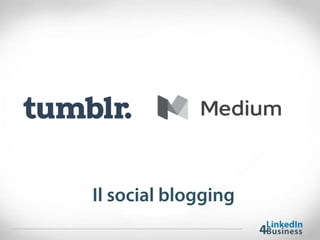 Il social blogging
 