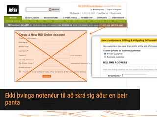 Ekki þvinga notendur til að skrá sig áður en þeir
panta
 