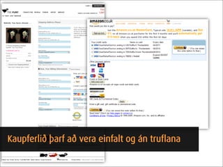 Kaupferlið þarf að vera einfalt og án truflana
 