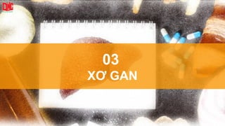 03
XƠ GAN
 