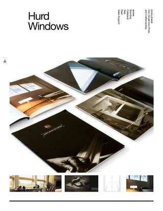 CHALLENGE
Own Small-town Pride
and Craftsmanship
work
Branding
Collateral
Web
Fleet
Sales Support
Windows
Hurd
 