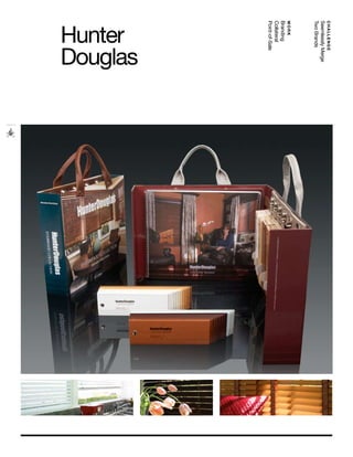 CHALLENGE
Seemlessly Merge
Two Brands
work
Branding
Collateral
Point-of-Sale
Douglas
Hunter
 