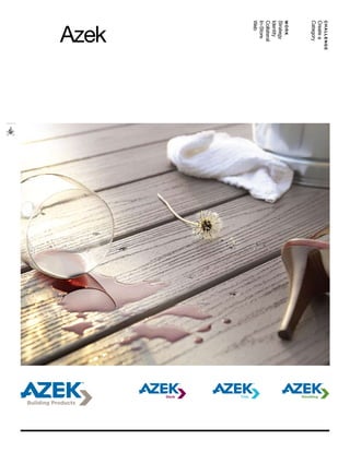 CHALLENGE
Create a
Category
work
Strategy
Identity
Collateral
In-Store
Web
Azek
 