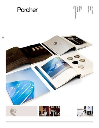 CHALLENGE
Elevate
New Luxury
work
Branding
Collateral
Environment Design
Web
Porcher
 