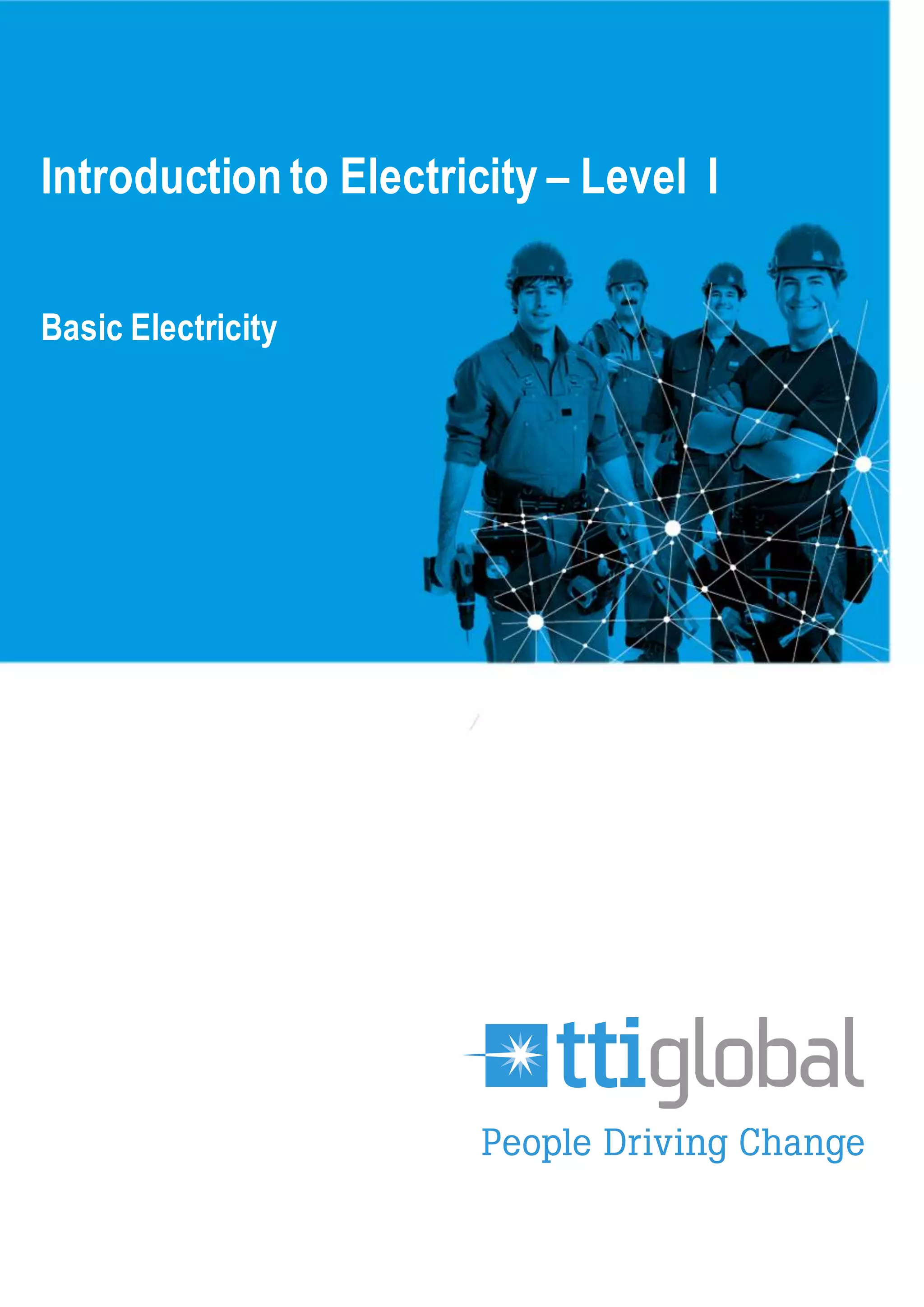 Introduction to Electricity – Level I
Basic Electricity
 