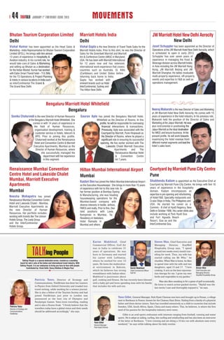 44 TRAVTALK                 JANUARY 1 ST FORTNIGHT ISSUE 2013                                        MOVEMENTS
Bhutan Tourism Corporation Limited                                                         Marriott Hotels India                                                       JW Marriott Hotel New Delhi Aerocity
Delhi                                                                                      Delhi                                                                                             New Delhi
Vishal Kumar has been appointed as the Head Sales &                                        Vishal Gupta is the new Director of Travel Trade Sales for the              Josef Schuppler has been appointed as the Director of
Marketing - India Representative for Bhutan Tourism Corporation                            Marriott Hotels India. Prior to this stint, he was the Director of          Operations at the JW Marriott Hotel New Delhi Aerocity, which
Limited (BTCL). He brings with him almost                                                  Sales for the Greenbelt Marriott and Marriott                               is scheduled to open in early 2013.
13 years of experience in Hospitality &                                                    Inn & Conference Centre UMUC in Maryland,                                   Schuppler has over seven years of
Aviation industry. In his current role, he                                                 USA. He has been with Marriott International                                experience in managing the Food &
would take care of Sales & Marketing                                                       for 12 years now and has extensive                                          Beverage division across Marriott hotels
and setting up Bhutan as a destination                                                     international work-experience that covers                                   in Asia including the JW Marriott Hong
for the Indian Market. Kumar has worked                                                    countries such as Australia, St. Kitts                                      Kong, JW Marriott Beijing and JW
with Eaton Smart Transit hotel – T-3, DIAL                                                 (Caribbean) and United States before                                        Marriott Shanghai. He tables invaluable
for the T3 Operations & Project Planning                                                   returning back home to India.                                               multi-property experience, off-property
& hotels in various locations in India such                                                Gupta has worked with                                                       events and expertise in F&B as well as
as InterContinental The Grand &                                                            eminent brands such as Hotel                                                operations management.
The Grand New Delhi.                                                                       InterContinental, Sydney and
                                                                                           The Hilton New Delhi.




                                              Bengaluru Marriott Hotel Whitefield
                                                         Bengaluru                                                                                                     Neeraj Maharshi is the new Director of Sales and Marketing
                                                                                                                                                                       at JW Marriott Hotel New Delhi Aerocity. He comes with 15
 Sonika Chaturvedi is the new Director of Human Resource                                   Gaurav Apte has joined the Bengaluru Marriott Hotel,                        years of experience in the hotel industry. In his previous role,
                           at the Bengaluru Marriott Hotel Whitefield. She                                  Whitefield as the Director of Rooms. In this               Maharshi held the position of the Director of Sales and
                                comes in with 14 years of experience in                                       profile, he will be responsible for overseeing           Marketing at the Jaipur Marriott. He was
                                 the field of Human Resources,                                                  financial interactions & transactions.                 also instrumental in positioning the
                                  organisation development, training &                                          Previously, Apte was associated with the               Jaipur Marriott as the ideal destination
                                  customer service in hotels, telecom &                                         Courtyard by Marriott, Pune Hinjewadi as               for MICE and leisure business. In his
                                  BPO. Prior to joining this profile,                                           the Director of Rooms, where he played a               present profile, he will work towards
                                   Chaturvedi worked at the Renaissance                                         significant role in ensuring its successful            maximizing the hotel revenue from
                                  Hotel and Convention Centre & Marriott                                      opening. He has earlier worked with The                  different market segments and lead the
                                 Executive Apartments, Mumbai as the                                                 Lakeside Chalet Marriott Executive                hotel’s sales team.
                                   Director of Human Resources, where                                                          Apartments       and     The
                                         she successfully managed the                                                           Renaissance Mumbai Hotel
                                           department with her experience                                                       & Convention Centre
                                           in this segment.                                                                     for 7 years.


Renaissance Mumbai Convention                                                              Hilton Mumbai International Airport                                    Courtyard by Marriott Pune City Centre
Centre Hotel and Lakeside Chalet                                                           Mumbai                                                                 Pune
Mumbai, Marriott Executive                                                                 Kasturi Deo has joined the Hilton Mumbai International Airport         Shubhendu Kadam is appointed as the Executive Chef at
Apartments                                                                                 as the Executive Housekeeper. She brings in more than 15 years         Courtyard by Marriott Pune City Centre. He brings with him 16
                                                                                           of experience with her to this new role. In                            years of experience in the hospitality
Mumbai                                                                                     her former position at Bombay Dyeing                                   domain. Kadam encompasses an
                                                                                           & Manufacturing, she was heading                                       expertise in pre-opening and refurbishing
Neesha Mohapatra has joined                                                                                                                                       of Hotel F&B, Speciality restaurants and
                                                                                           housekeeping operations for the
Renaissance Mumbai Convention Centre                                                                                                                              Cruise Ships in India, The Philippines and
                                                                                           Mumbai-based company with
Hotel and Lakeside Chalet - Mumbai,                                                                                                                               USA. He started his career as a
                                                                                           diverse interests in textile, airlines,
Marriott Executive Apartments as                                                                                                                                  Commis - II chef at Hyatt Regency, New
                                                                                           FMCG and realty. Prior to this, Deo
the new Director of Human                                                                                                                                         Delhi in October 1996. His career stints also
                                                                                           held positions with Leela
Resources. Her portfolio includes                                                                                                                                 include working at Park Hyatt Goa
                                                                                           Kempinski in Mumbai, Taj
working with brands like The Unison                                                                                                                               and Fort Aguada Beach
                                                                                           Residency in Vadodara,
Hotels Group, The Leela Group                                                                                                                                     Resort, Goa as and the
                                                                                           Hotel Ramada in
and the InterContinental                                                                                                                                          InterContinental Goa.
                                                                                           Mumbai and others.
Hotels Group.




                                                                                                        Karim Makhlouf , Chief                                           Simon Wan, Chief Executive and
                                                                                                        Commercial Officer, Gulf Air                                     Managing Director, StayWell
                                                                                                        was in India to celebrate 31                                     Hospitality Group says, “I spend
                                                                                                        years of operations. He was                                      around two weeks every month trav-
                                                                                                        born in Germany and started                                      elling for work. Thus, my wife has
                                                                                                        his career with Lufthansa,                                       started calling me Mr Who,” he
                 Talking People is a special dedicated corner, created as a sounding                    where he worked for over 10                                      chuckles. When Wan is home, he likes
              board for who’s who of the Indian and International travel industry. With                 years. He loves the multicultur-                                 to spend time with his wife and two
              Talking People, it is our endeavour to bring you face-to-face with people.
                      Contributed by: Vivek Sethi, Dency Mathew & Megha Paul                            al environment in Bahrain,          Karim Makhlouf               daughters, aged 15 and 17. “I love         Simon Wan
                                                                                                        which he believes has strong        Chief Commercial Officer     cooking. It acts as the best rejuvena-     Chief Executive and
                                                                                                        resemblance with Indian ethos.      Gulf Air                     tion therapy for me. I grow my own         Managing Director,
                                                                                                                                                                                                                    StayWell Hospitality Group
                                                                                                        Makhlouf is passionate about                                     herbs and vegetables in my garden.”
                                 Patricia Yates, Director of Strategy and                               golf, cooking and fitness. He has recently been blessed
                                                                                                                                                                              Wan also likes sneaking in for a game of golf occasionally.
                                 Communications, VisitBritain has done her masters                      with a baby girl and loves spending time with his family
                                                                                                                                                                         He loves to watch action-packed movies. “Skyfall was the
                                 in Physics from Oxford University and treaded into                     that includes his wife and son.
                                                                                                                                                                         last movie I saw and thoroughly enjoyed it,” he says.
                                 travel writing, while working for a science journal.
                                 She is also a fellow of the Tourism Society and had
                                 joined VisitBritain just prior to London was
                                 announced as the host city of Olympics and
                                                                                                                                 Yann Gillet, General Manager, Park Hyatt Chennai was born and brought up in Pessac, a village
                                                                                                                                 next to Bordeaux in France, known for the Chateau Haut Brion. Hailing from a family of a physicist
                                 Paralympic Games. Yates loves travelling, reading
                                                                                                                                 father and three doctor sisters, Yann has travelled extensively as a child to countries that include
                                 and is also a fitness freak. “I firmly believe that the
Patricia Yates                                                                                                                   Sweden, USA, South Africa, Spain, China and many others. This, he believes, is where the first
Director of Strategy and         travellers today have a global vision and their needs
                                                                                                                                 seed of his passion for the hospitality industry were sown.
Communications                   should be addressed accordingly,” she says.
VisitBritain                                                                                                                          Gillet is an avid sports enthusiast with interests ranging from football, running and water
                                                                                                                                 sports. He is adept at sailing, surfing, kite surfing and windsurfing and has also been an instructor
                                                                                                                                 of the latter at Bordeaux. “I love running and am doing a 10 km run with absolute ease every
                                                                                                         Yann Gillet
                                                                                                         General Manager         weekend,” he says while talking about his daily routine.
                                                                                                         Park Hyatt Chennai
 