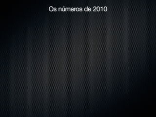 Os números de 2010
 