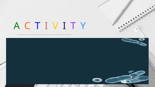 A C T I V I T Y
 