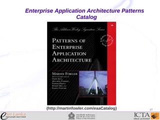 Enterprise Application Architecture Patterns
Catalog

(http://martinfowler.com/eaaCatalog)

17

 