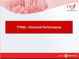 TTNGL –Financial Performance
6/14/2017 23
 
