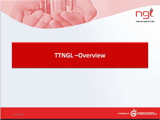 TTNGL –Overview
6/14/2017 4
 