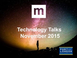 Technology Talks
November 2015
 