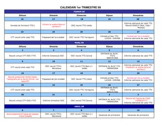 CALENDARI 1er TRIMESTRE 09 Vacances de primavera Vacances de primavera ODC reunió TTO Baix Ll i Vallès ODC reunió TTO’s  Barcelona reunió presencial tot l’equip per preparar el 2on trimestre 10 9 8 7 6 ABRIL 09 Reunió tot l’equip de l’ODC +DGACO???? Informe setmanal de cada TTO ENTRADA AL BLOC TTO TARRAGONA ODC reunió TTO Girona Informe trimestral ODC Reunió virtual CTT-ODC+TTO 3 2 1 31 30 Informe setmanal de cada TTO ENTRADA AL BLOC TTO’s BARCELONA ODC reunió TTO Tarragona CTT reunió amb cada TTO 27 26 25 24 23 Sortida del 2on e-butlletí Informe setmanal de cada TTO Entrada al bloc TTO LLEIDA i GIRONA ODC reunió TTO Lleida Preparació del 2on e-butlletí Reunió presencial Centre Esplai “ radiografia de la Xarxa Òmnia i els seus PO” 20 19 18 17 16 Informe setmanal de cada TTO Finalitzem la nostra feina al territori!! ENTRADA AL BLOC TTO TARRAGONA ODC reunió TTO Baix Ll i Vallès ODC reunió TTO’s  Barcelona CTT reunió amb cada TTO 13 12 11 10 9 Informe setmanal de cada TTO ENTRADA AL BLOC TTO’s BARCELONA ODC reunió TTO Girona Informe bimensual ODC Reunió virtual CTT-ODC+TTO 6 5 4 3 2 Divendres Dijous Dimecres Dimarts Dilluns MARÇ 09 Sortida del 1er e-butlletí Informe setmanal de cada TTO Entrada al bloc TTO LLEIDA i GIRONA ODC reunió TTO Tarragona Preparació del 1er e-butlletí CTT reunió amb cada TTO 27 26 25 24 23  Informe setmanal de cada TTO Reunió DGACO (Noe, Cesk i Montse) ODC reunió TTO Lleida Iniciem la nostra feina al territori!!! Jornada de formació TTO’s 20  19  18  17  16  Divendres Dijous Dimecres Dimarts Dilluns FEBRER 09 