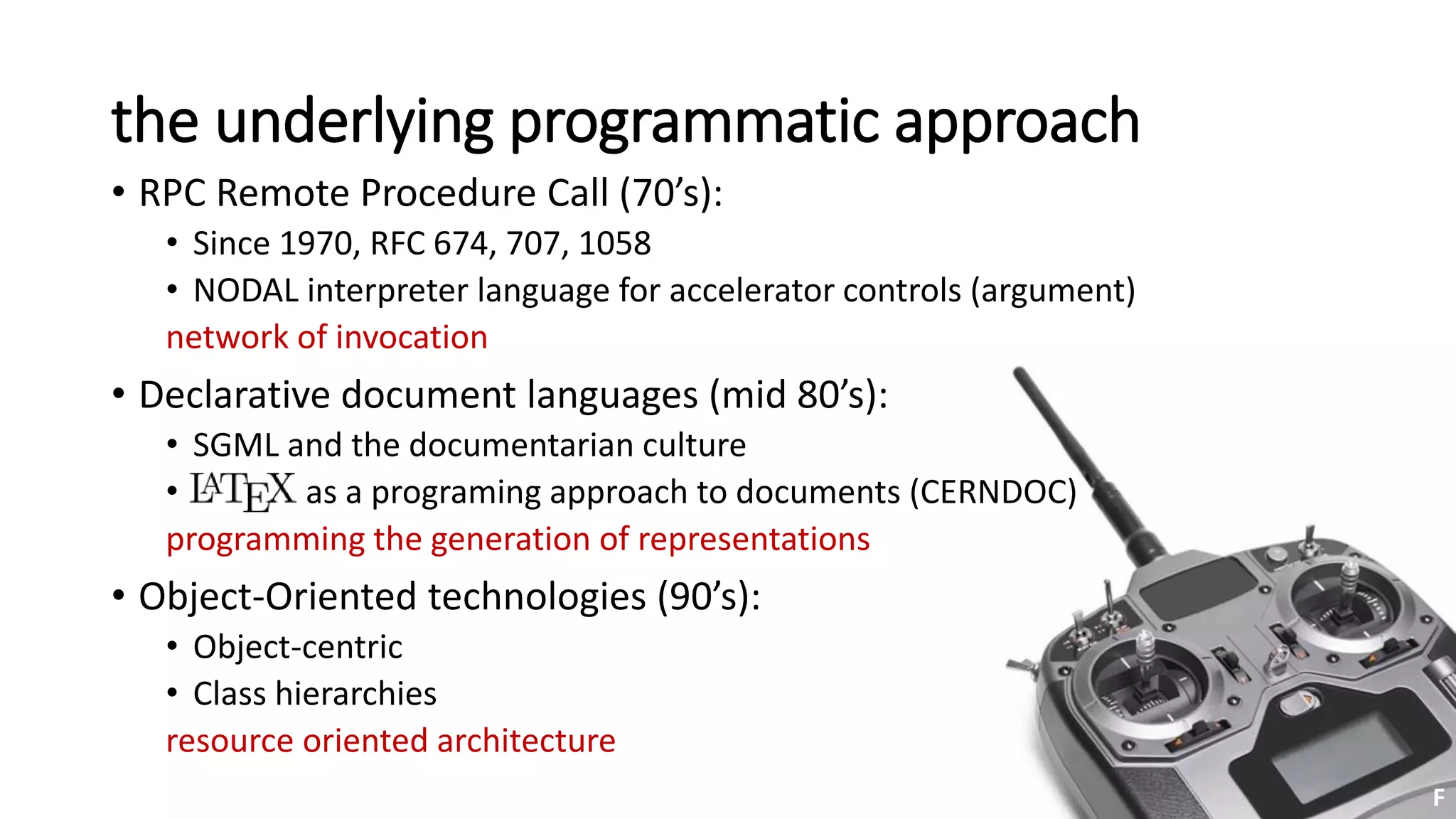 compatibility and extensibility
• influence on URL/URI scheme “universal syntax”
• interoperate and finally encompass rivals
• proof of retro-compatibility and flexibility
• becomes keystone
F
 