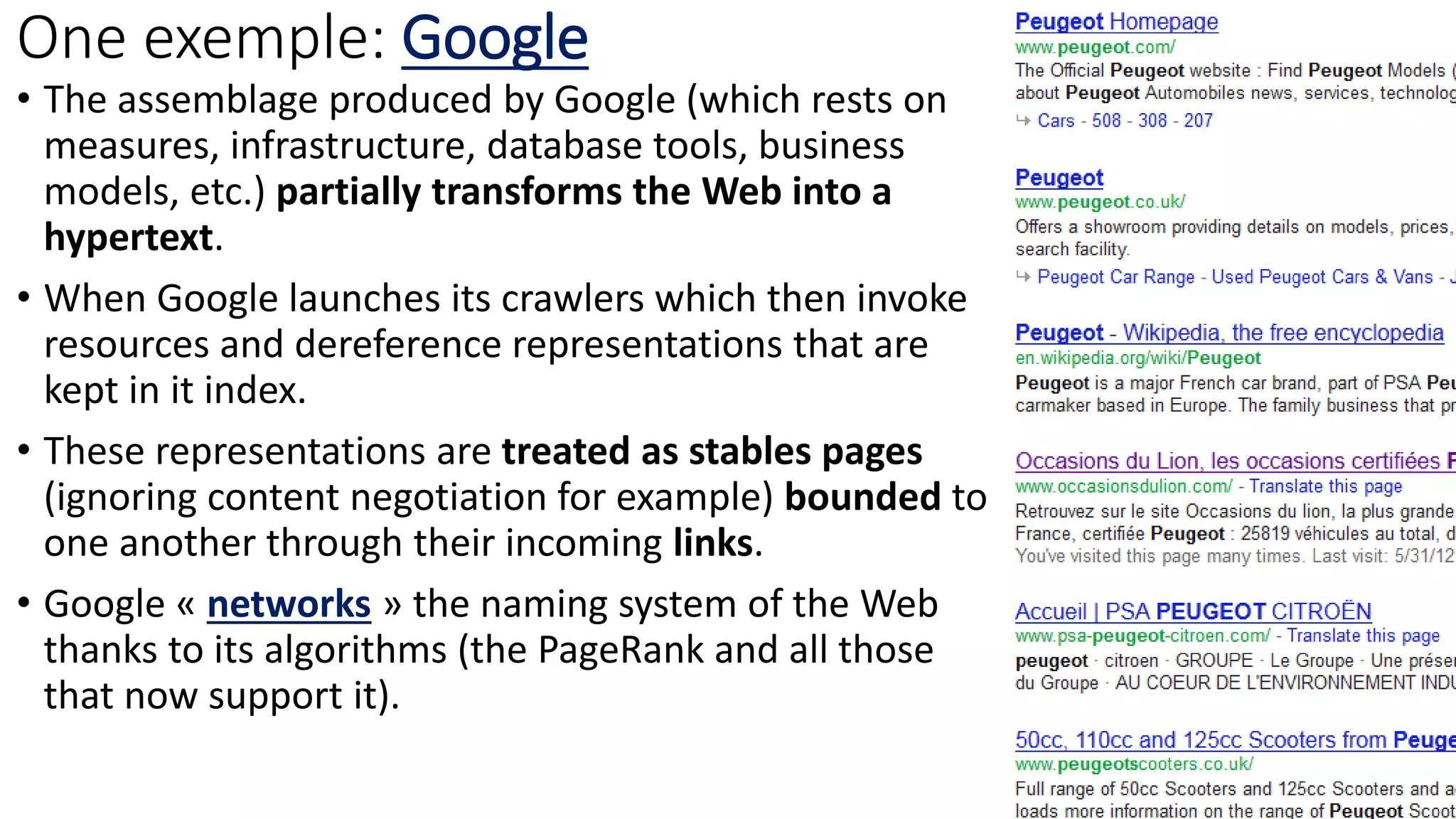 finding back the hypertext
After the Web took off many hypertexts systems were designed to re-
implement « lost » functionalities:
- Hypertext systems (ex.: HyperG)
- Search engines (esp. Google)
- Web 2.0 platforms (towards a fragmented read-write Web: annotation,
comments, backlinks on CMS and blogging platforms – trackbacks, etc.)
- Languages (ep. XML for transpointing – a feature of Xanadu®, annotations, etc.)
- Wikis (collaborative writing with content and version control) !
- Archives (Internet Archive to keep bits of memories from the Web)
 