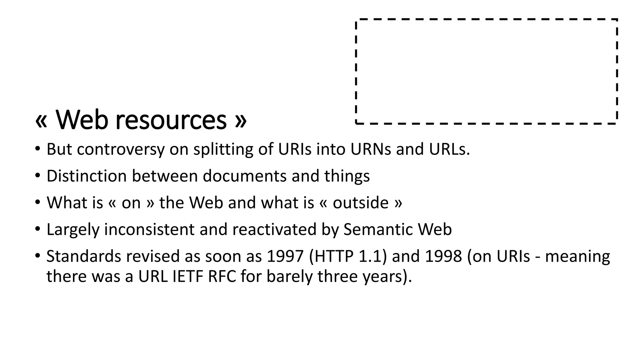multiple Web experiences
• personalized answer and lost reference
• machine learning and filter bubble
• loosing the universality of the resource / multiplying representations
 