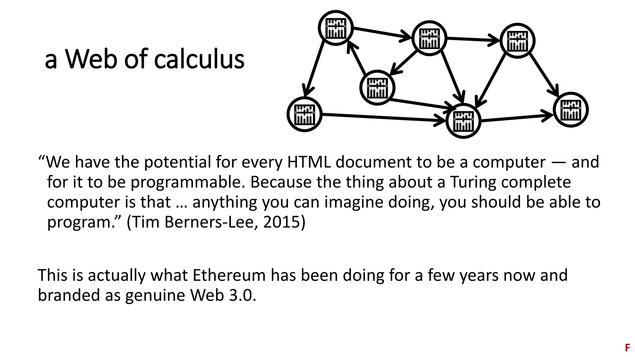 a Web of amateurs?
Noted computer scientist Alan Kay once said “the Internet was done so well that
most people think of it as a natural resource like the Pacific Ocean, rather than
something that was man-made. When was the last time a technology with a scale
like that was so error-free? The Web, in comparison, is a joke. The Web was done
by amateurs.”
One Stack Overflow contributor, Stephen Crawley, gives this beautiful reply : “In a
sense he was right. The original (pre-spec) versions of HTML, HTTP and URL were
designed by amateurs (not standards people). And there are aspects of the
respective designs ... and the subsequent (original) specs ... that are (to put it
politely) not as good as they could have been. (…) However, the web has
succeeded magnificently despite these things. And all credit should go to the
people who made it happen. Whether or not they were "amateurs" at the time,
they are definitely not amateurs now.”
 