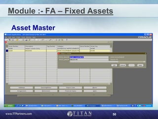50
Module :- FA – Fixed Assets
Asset Master
 