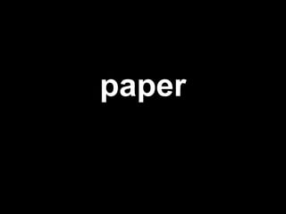 paper
 