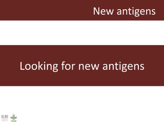 Vaccines against East Coast fever: Re-assessment of p67C and identification of new antigens