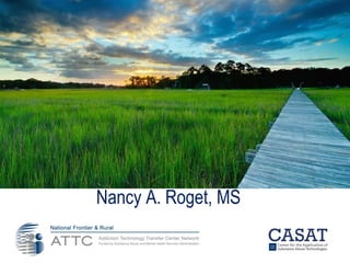 Nancy A. Roget, MS
 