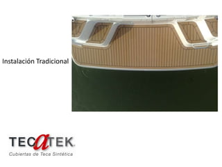 Instalación Tradicional
 