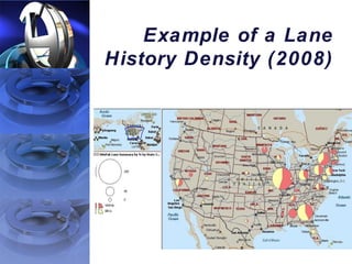 Example of a Lane
History Density (2008)
 