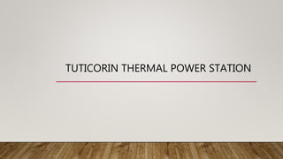 TUTICORIN THERMAL POWER STATION
 