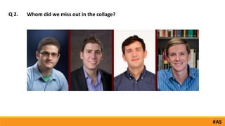 Q 2. Whom did we miss out in the collage?
#AS
 