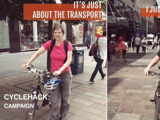 CYCLEHACK:
CAMPAIGN
 