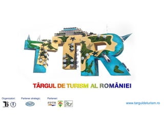 13 – 16 Martie 2014

Organizatori:

Partener strategic:

Parteneri:

www.targuldeturism.ro

 
