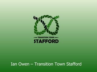 Ian Owen – Transition Town Stafford  
