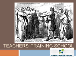 TEACHERS’ TRAINING SCHOOL
 