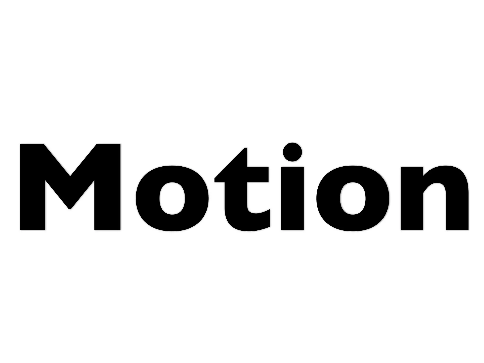 Motion
 