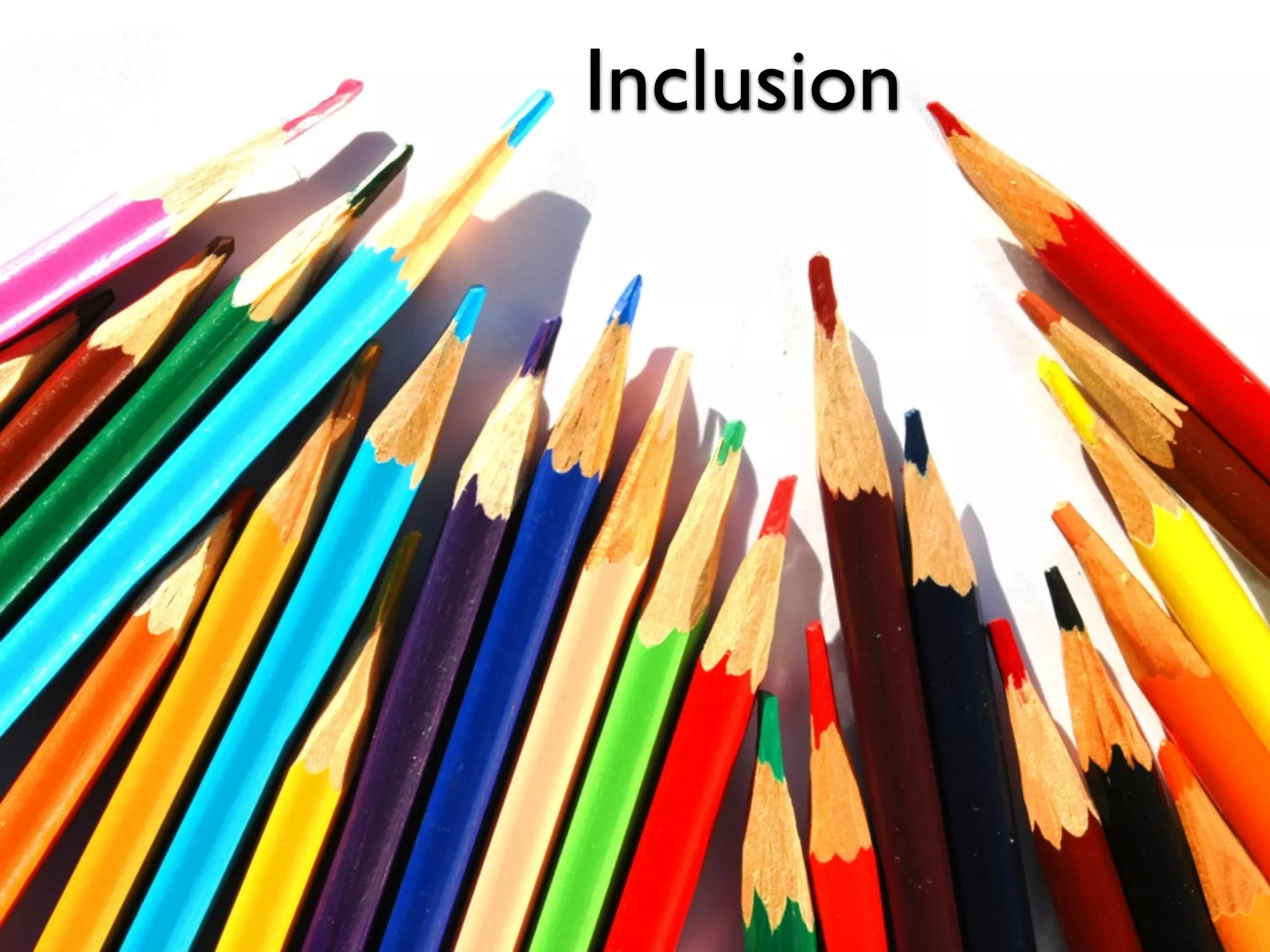 Inclusion
 