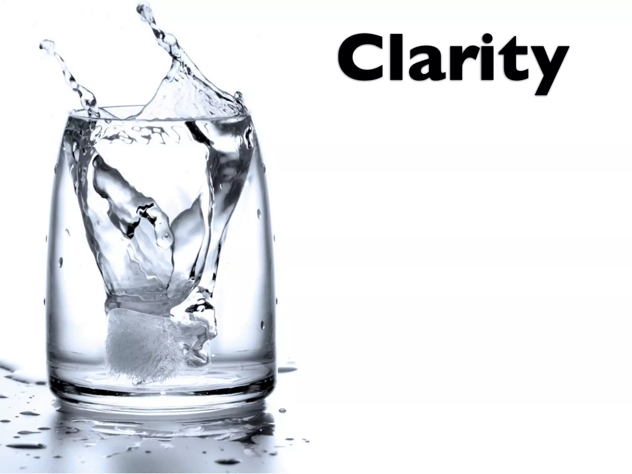 Clarity
 