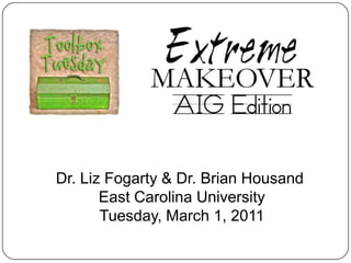 Dr. Liz Fogarty & Dr. Brian Housand  East Carolina University Tuesday, March 1, 2011 