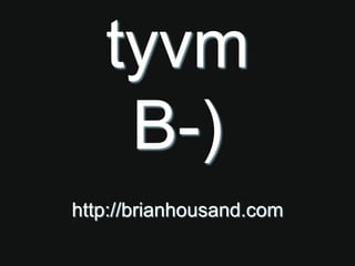 tyvmB-)http://brianhousand.com