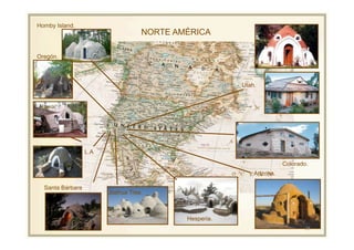 Hornby Island.
                                   NORTE AMÉRICA

Oregón.



                                                       Utah.


Hawai




                  L.A

                                                                      Colorado.
                                                           Arizona.

  Santa Bárbara
                        Joshua Tree.



                                           Hesperia.
                                                                              28 
 