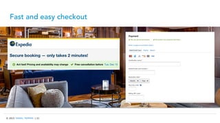 © 2015 TRAVEL TRIPPER | 21
Fast and easy checkout
 