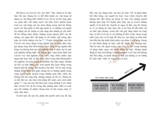 TÛÂ TÖËT ÀÏËN VÔ ÀAÅI
214
PHUÅ LUÅC
215
àïën viïåc taåo dûång möåt vùn hoáa kyã luêåt. Têët caã phaãi àûúåc
bùæt àêìu bùçng con ngûúâi kyã luêåt. Quaá trònh chuyïín àöíi
khöng bùæt àêìu bùçng aáp duång kyã luêåt cho nhûäng ngûúâi
khöng phuâ húåp trúã thaânh phuâ húåp, maâ laâ tuyïín nhûäng
ngûúâi coá kyã luêåt lïn chuyïën xe ngay tûâ àêìu. Sau àoá chuáng
ta coá tû tûúãng kyã luêåt. Baån cêìn coá kyã luêåt àïí àöëi diïån vúái
sûå thêåt phuä phaâng, trong khi vêîn giûä vûäng niïìm tin rùçng
baån coá thïí vaâ seä taåo ra con àûúâng ài àïën vô àaåi. Quan troång
nhêët, baån cêìn coá kyã luêåt àïí tiïëp tuåc tòm kiïëm sûå hiïíu biïët
cho àïën khi àaåt àûúåc Khaái niïåm con nhñm. Cuöëi cuâng, chuáng
ta cêìn haânh àöång kyã luêåt, chuã àïì chñnh cuãa chûúng naây.
Thûá tûå naây rêët quan troång. Caác cöng ty àöëi troång thûúâng
cöë gùæng nhaãy ngay vaâo haânh àöång kyã luêåt. Nhûng haânh
àöång kyã luêåt maâ khöng coá nhûäng ngûúâi coá kyã luêåt thò khöng
thïí bïìn vûäng, vaâ haânh àöång kyã luêåt maâ khöng coá tû tûúãng
kyã luêåt chùæc chùæn seä mang laåi tai hoåa.
NHAÃY
VOÅT
XÊY DÛÅNG NÏÌN TAÃNG
CON NGÛÚÂI
KYÃ LUÊÅT
TÛ TÛÚÃNG
KYÃ LUÊÅT
HAÂNH ÀÖÅNG
KYÃ LUÊÅT
Bill Rivas taåi Circuit City cho biïët: “Àêy chñnh laâ bñ mêåt
laâm thïë naâo chuáng töi coá thïí àiïìu haânh caác cûãa haâng tûâ
àùçng xa, chó bùçng àiïíu khiïín tûâ xa. Àoá laâ sûå kïët húåp giûäa
caác giaám àöëc cûãa haâng tuyïåt vúâi chõu traách nhiïåm hoaân
toaân caác cûãa haâng cuãa hoå, hoaåt àöång trong möåt hïå thöëng
tuyïåt vúâi. Baån phaãi coá àöåi nguä quaãn lyá vaâ nhûäng con ngûúâi
tin tûúãng vaâo hïå thöëng vaâ sùén saâng laâm nhûäng gò cêìn thiïët
àïí hïå thöëng hoaåt àöång. Nhûng trong khuön khöí cuãa hïå
thöëng, caác giaám àöëc cûãa haâng coá rêët nhiïìu chöî tröëng, phuâ
húåp vúái traách nhiïåm cuãa hoå.”222
ÚÃ möåt chûâng mûåc naâo àoá,
Circuit City hoaåt àöång trong ngaânh baán leã haâng àiïån maáy
gia duång cuäng nhû McDonald’s hoaåt àöång trong ngaânh nhaâ
haâng, hoå khöng àem laåi traãi nghiïåm tinh tïë nhêët, maâ laâ möåt
traãi nghiïåm thöëng nhêët. Hïå thöëng ngaây caâng hoaân thiïån khi
Circuit City thûã nghiïåm bùçng caách cöång thïm nhiïìu mùåt
haâng nhû maáy tñnh vaâ àêìu maáy video (cuäng nhû McDonald's
thñ nghiïåm vúái moán trûáng McMuffins cho bûäa saáng). Nhûng
taåi bêët cûá thúâi àiïím naâo, moåi ngûúâi àïìu hoaåt àöång trong
khuön khöí hïå thöëng. Bill Zierden cho biïët: “Àoá laâ möåt trong
nhûäng àiïím khaác biïåt giûäa chuáng töi vaâ nhûäng ngûúâi trong
cuâng ngaânh kinh doanh trong nhûäng nùm àêìu 1980. Hoå
khöng thïí múã röång hún, nhûng chuáng töi thò coá. Chuáng töi
coá thïí àùåt caác cûãa tiïåm trïn khùæp àêët nûúác, möåt caách nhêët
quaán.”223
Cêu noái naây thïí hiïån möåt trong nhûäng lyá do chñnh
àûa Circuit City ài lïn trong àêìu nhûäng nùm 1980 vaâ vûúåt
qua thõ trûúâng cöí phiïëu chung hún 18 lêìn trong voâng 15
nùm tiïëp theo.
ÚÃ möåt mûác àöå naâo àoá, phêìn lúán quyïín saách naây àïì cêåp
 